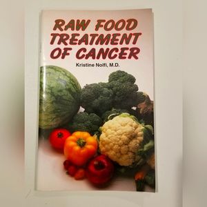 Book - 'Raw Food Treatment of Cancer' by Kristine Nolfi, MD
